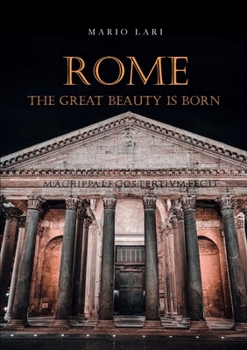 Paperback Rome: The Great Beauty is born Book
