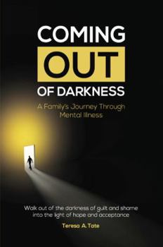 Paperback Coming Out of Darkness: A Family Journey Through Mental Illness Book