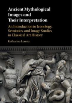 Paperback Ancient Mythological Images and their Interpretation Book