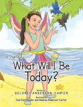 Paperback What Will I Be Today? Book