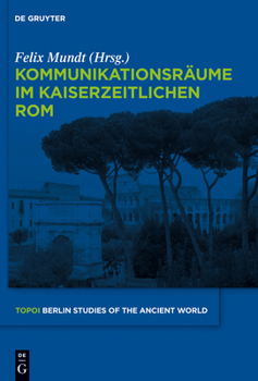 Hardcover Kommunikationsräume im kaiserzeitlichen Rom [German] Book