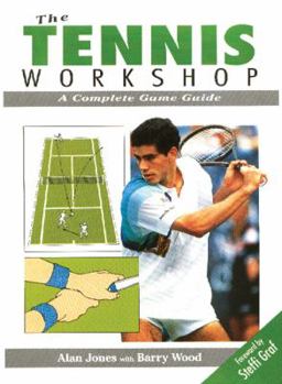 Paperback The Tennis Workshop: A Complete Game Guide Book