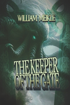 Paperback The Keeper of the Gate: Three Lovecraftian Stories Book