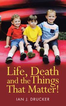 Paperback Life, Death and the Things That Matter! Book
