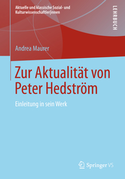 Paperback Zur Aktualitat Von Peter Hedstrom: Einleitung in Sein Werk [German] Book