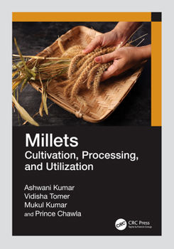 Paperback Millets: Cultivation, Processing, and Utilization Book