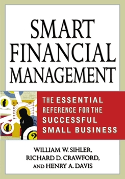 Paperback Smart Financial Management : The Essential Reference for the Successful Small Business Book