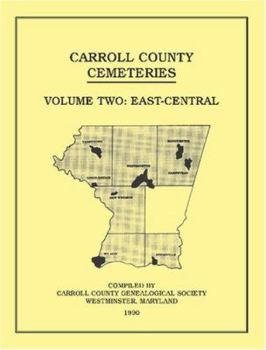 Paperback Carroll County, Maryland Cemeteries, Volume 2: East-Central Book