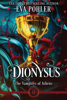 Dionysus: A Prequel - Book #0 of the Vampires of Athens