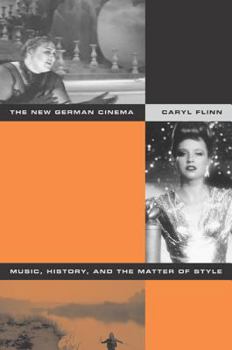 Hardcover The New German Cinema: Music, History, and the Matter of Style Book