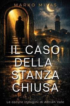Paperback Il Caso della Stanza Chiusa: Le oscure indagini di Adrian Vale [Italian] Book