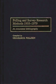 Hardcover Polling and Survey Research Methods 1935-1979: An Annotated Bibliography Book