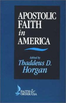 Paperback Apostolic Faith in America (Faith and Order Series) Book