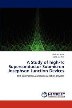 Paperback A Study of high-Tc Superconductor Submicron Josephson Junction Devices Book