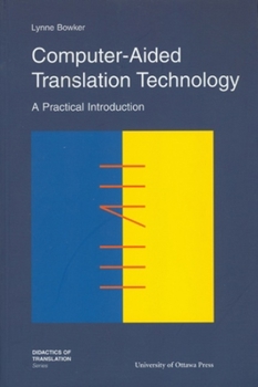 Paperback Computer-Aided Translation Technology: A Practical Introduction Book