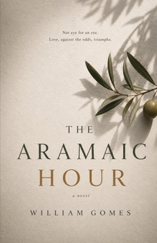 Paperback The Aramaic Hour: A Novel Book