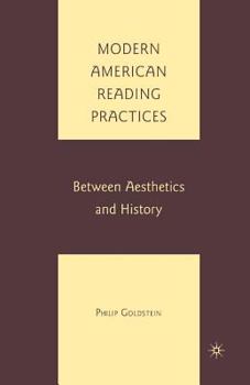 Paperback Modern American Reading Practices: Between Aesthetics and History Book