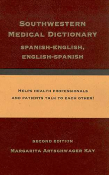 Paperback Southwestern Medical Dictionary: Spanish-English, English-Spanish Book