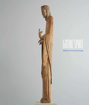 Paperback Gothic Spirit: Medieval Art from Europe Book