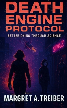 Paperback Death Engine Protocol: Better Dying Through Science Book