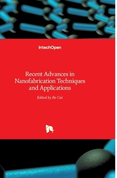 Hardcover Recent Advances in Nanofabrication Techniques and Applications Book