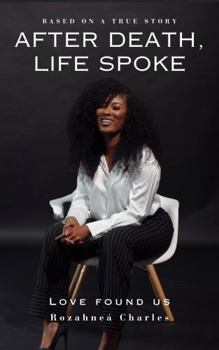 Paperback After Death, Life Spoke: Love Found Me Book