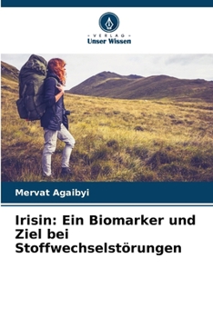Irisin: Ein Biomarker und Ziel bei Stoffwechselstörungen (German Edition)