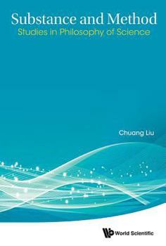 Hardcover Substance and Method: Studies in Philosophy of Science Book