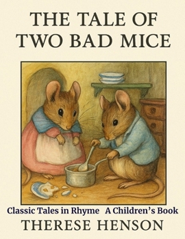 The Tale of Two Bad Mice: Classic Tales in Rhyme
