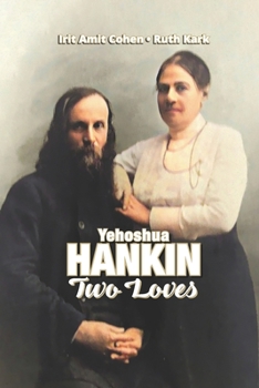 Paperback Yehoshua Hankin: Two Loves Book