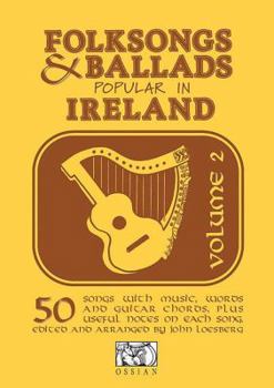 Folksongs & Ballads Popular In Ireland Vol. 2 (Folksongs & Ballads Popular in Ireland) - Book #2 of the Folksongs and Ballands Popular in Ireland