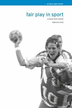 Fair Play in Sport: A Moral Norm System