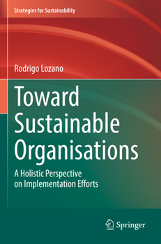 Paperback Toward Sustainable Organisations: A Holistic Perspective on Implementation Efforts Book