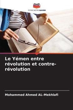 Paperback Le Yémen entre révolution et contre-révolution [French] Book