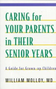 Paperback Caring for Your Parents in Their Senior Years: A Guide for Grown-Up Children Book