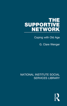 Paperback The Supportive Network: Coping with Old Age Book