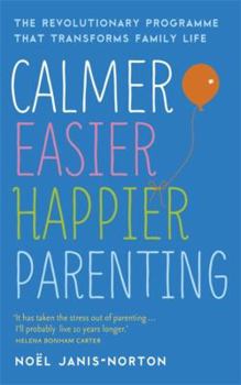 Paperback Calmer, Easier, Happier Parenting Book