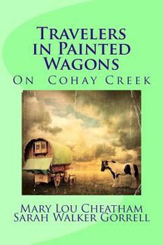 Paperback Travelers in Painted Wagons: On Cohay Creek Book