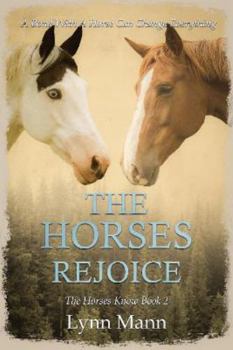 The Horses Rejoice - Book #2 of the Horses Know