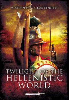 Hardcover Twilight of the Hellenistic World Book