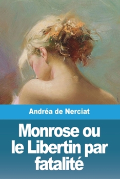 Paperback Monrose ou le Libertin par fatalité [French] Book