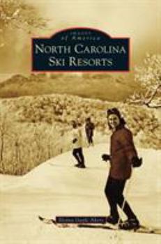 North Carolina Ski Resorts - Book  of the Images of America: North Carolina