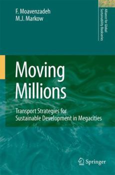 Hardcover Moving Millions: Transport Strategies for Sustainable Development in Megacities Book