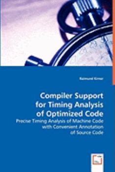 Paperback Compiler Support for Timing Analysis of Optimized Code Book