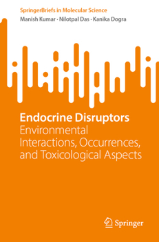 Paperback Endocrine Disruptors: Environmental Interactions, Occurrences, and Toxicological Aspects Book