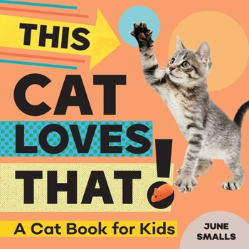 Paperback This Cat Loves That!: A Cat Book for Kids Book