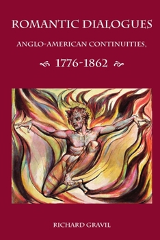 Paperback Romantic Dialogues: Anglo-American Continuities, 1776-1862 Book