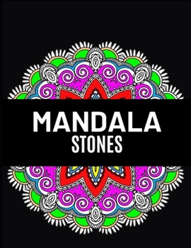 Mandala Stones: Ultimate mandalas adult coloring book for Relaxation and stress relieve