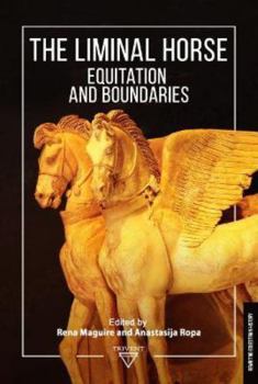 Hardcover The Liminal Horse: Equitation and Boundaries Book