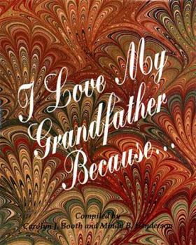 Hardcover I Love My Grandfather Because... Book